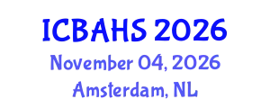 International Conference on Biomedical and Health Sciences (ICBAHS) November 04, 2026 - Amsterdam, Netherlands