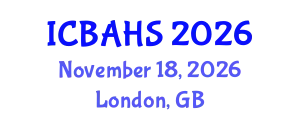 International Conference on Biomedical and Health Sciences (ICBAHS) November 18, 2026 - London, United Kingdom
