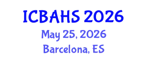 International Conference on Biomedical and Health Sciences (ICBAHS) May 25, 2026 - Barcelona, Spain