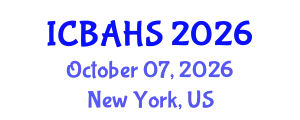 International Conference on Biomedical and Health Sciences (ICBAHS) October 07, 2026 - New York, United States