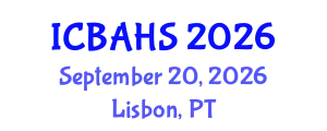 International Conference on Biomedical and Health Sciences (ICBAHS) September 20, 2026 - Lisbon, Portugal