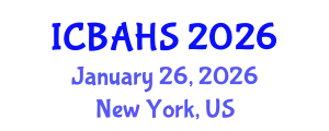 International Conference on Biomedical and Health Sciences (ICBAHS) January 26, 2026 - New York, United States