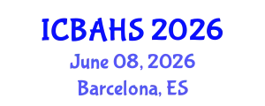 International Conference on Biomedical and Health Sciences (ICBAHS) June 08, 2026 - Barcelona, Spain
