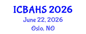 International Conference on Biomedical and Health Sciences (ICBAHS) June 22, 2026 - Oslo, Norway