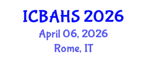 International Conference on Biomedical and Health Sciences (ICBAHS) April 06, 2026 - Rome, Italy