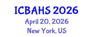 International Conference on Biomedical and Health Sciences (ICBAHS) April 20, 2026 - New York, United States
