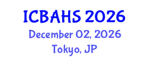 International Conference on Biomedical and Health Sciences (ICBAHS) December 02, 2026 - Tokyo, Japan
