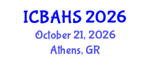 International Conference on Biomedical and Health Sciences (ICBAHS) October 21, 2026 - Athens, Greece