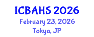 International Conference on Biomedical and Health Sciences (ICBAHS) February 23, 2026 - Tokyo, Japan