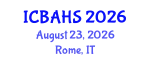 International Conference on Biomedical and Health Sciences (ICBAHS) August 23, 2026 - Rome, Italy