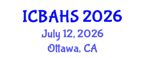 International Conference on Biomedical and Health Sciences (ICBAHS) July 12, 2026 - Ottawa, Canada
