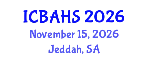 International Conference on Biomedical and Health Sciences (ICBAHS) November 15, 2026 - Jeddah, Saudi Arabia