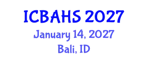 International Conference on Biomedical and Health Sciences (ICBAHS) January 14, 2027 - Bali, Indonesia