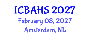 International Conference on Biomedical and Health Sciences (ICBAHS) February 08, 2027 - Amsterdam, Netherlands