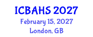 International Conference on Biomedical and Health Sciences (ICBAHS) February 15, 2027 - London, United Kingdom
