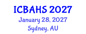 International Conference on Biomedical and Health Sciences (ICBAHS) January 28, 2027 - Sydney, Australia