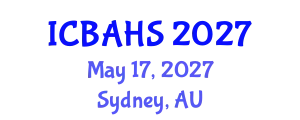 International Conference on Biomedical and Health Sciences (ICBAHS) May 17, 2027 - Sydney, Australia