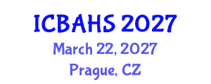 International Conference on Biomedical and Health Sciences (ICBAHS) March 22, 2027 - Prague, Czechia