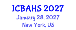International Conference on Biomedical and Health Sciences (ICBAHS) January 28, 2027 - New York, United States