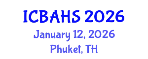 International Conference on Biomedical and Health Sciences (ICBAHS) January 12, 2026 - Phuket, Thailand