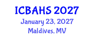 International Conference on Biomedical and Health Sciences (ICBAHS) January 23, 2027 - Maldives, Maldives
