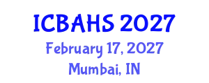 International Conference on Biomedical and Health Sciences (ICBAHS) February 17, 2027 - Mumbai, India