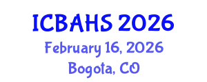International Conference on Biomedical and Health Sciences (ICBAHS) February 16, 2026 - Bogota, Colombia