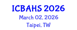 International Conference on Biomedical and Health Sciences (ICBAHS) March 02, 2026 - Taipei, Taiwan