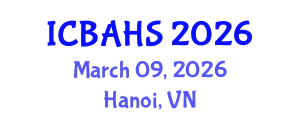 International Conference on Biomedical and Health Sciences (ICBAHS) March 09, 2026 - Hanoi, Vietnam