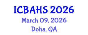 International Conference on Biomedical and Health Sciences (ICBAHS) March 09, 2026 - Doha, Qatar