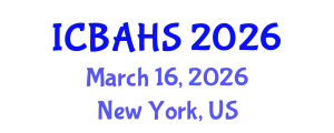 International Conference on Biomedical and Health Sciences (ICBAHS) March 16, 2026 - New York, United States