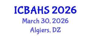 International Conference on Biomedical and Health Sciences (ICBAHS) March 30, 2026 - Algiers, Algeria