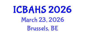 International Conference on Biomedical and Health Sciences (ICBAHS) March 23, 2026 - Brussels, Belgium