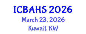 International Conference on Biomedical and Health Sciences (ICBAHS) March 23, 2026 - Kuwait, Kuwait