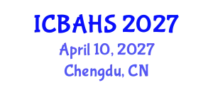 International Conference on Biomedical and Health Sciences (ICBAHS) April 10, 2027 - Chengdu, China