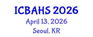 International Conference on Biomedical and Health Sciences (ICBAHS) April 13, 2026 - Seoul, Republic of Korea
