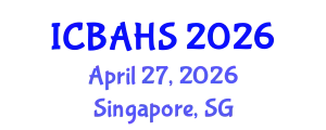 International Conference on Biomedical and Health Sciences (ICBAHS) April 27, 2026 - Singapore, Singapore