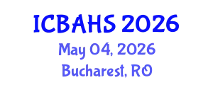 International Conference on Biomedical and Health Sciences (ICBAHS) May 04, 2026 - Bucharest, Romania