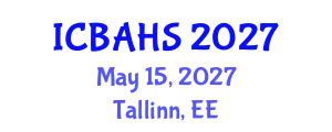 International Conference on Biomedical and Health Sciences (ICBAHS) May 15, 2027 - Tallinn, Estonia