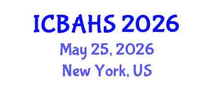 International Conference on Biomedical and Health Sciences (ICBAHS) May 25, 2026 - New York, United States
