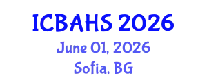 International Conference on Biomedical and Health Sciences (ICBAHS) June 01, 2026 - Sofia, Bulgaria