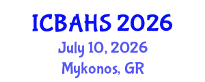 International Conference on Biomedical and Health Sciences (ICBAHS) July 10, 2026 - Mykonos, Greece