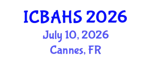 International Conference on Biomedical and Health Sciences (ICBAHS) July 10, 2026 - Cannes, France