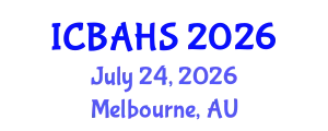 International Conference on Biomedical and Health Sciences (ICBAHS) July 24, 2026 - Melbourne, Australia