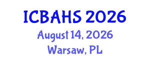 International Conference on Biomedical and Health Sciences (ICBAHS) August 14, 2026 - Warsaw, Poland