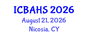 International Conference on Biomedical and Health Sciences (ICBAHS) August 21, 2026 - Nicosia, Cyprus
