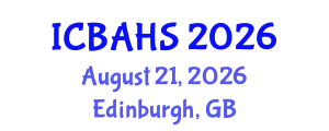 International Conference on Biomedical and Health Sciences (ICBAHS) August 21, 2026 - Edinburgh, United Kingdom