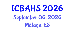 International Conference on Biomedical and Health Sciences (ICBAHS) September 06, 2026 - Málaga, Spain