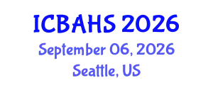 International Conference on Biomedical and Health Sciences (ICBAHS) September 06, 2026 - Seattle, United States