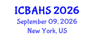 International Conference on Biomedical and Health Sciences (ICBAHS) September 09, 2026 - New York, United States